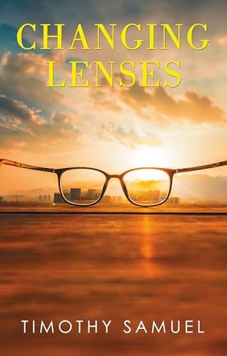 Cover of Changing Lenses by Timothy Samuel