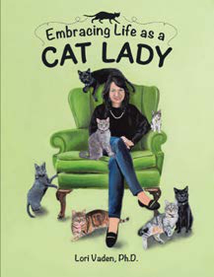 Cover of Embracing Life as a Cat Lady by Lori Vaden, Ph.D.