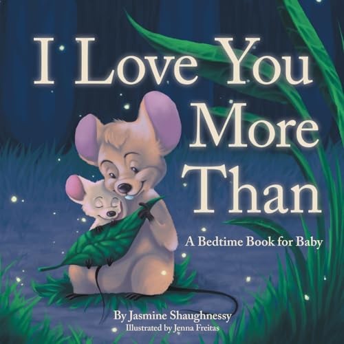 Cover of I Love You More Than by Jasmine Shaughnessy