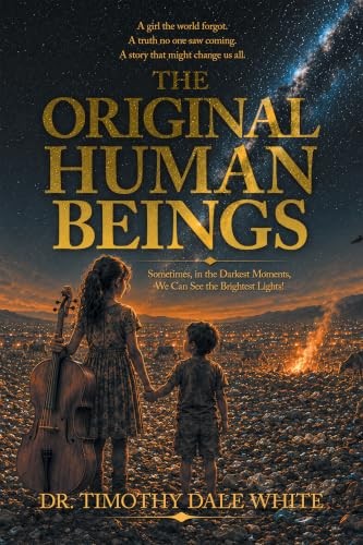 Cover of The Original Human Beings by Dr. Timothy Dale White