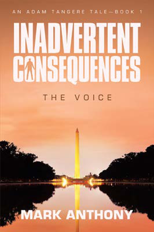 Cover of Inadvertent Consequences by Mark Anthony