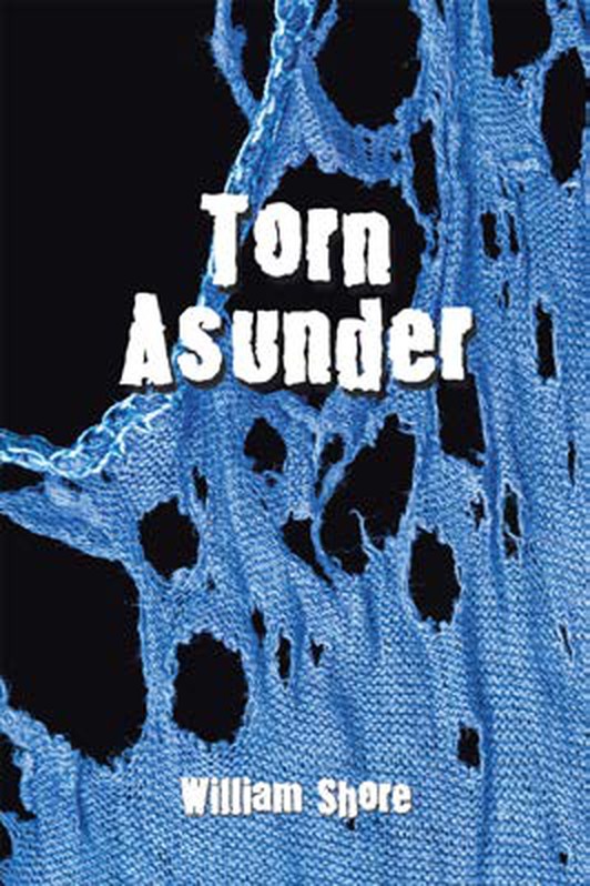 Cover of Torn Asunder by William Shore