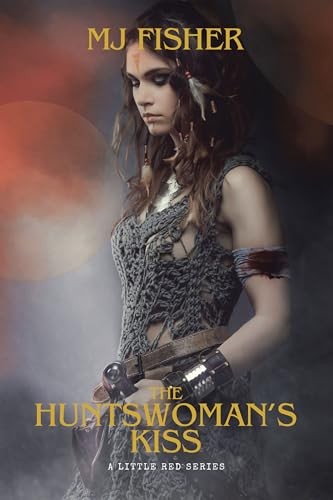Cover of The Huntswoman's Kiss by MJ Fisher