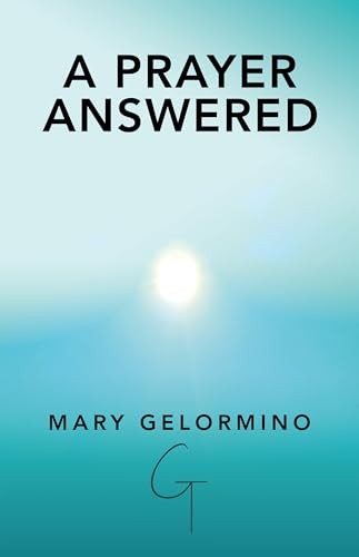 Cover of A Prayer Answered by Mary Gelormino