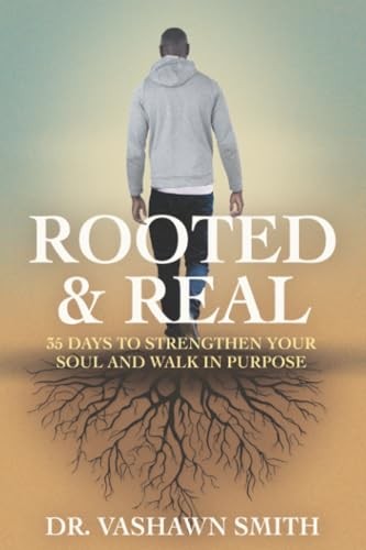 Cover of Rooted & Real by Dr. VaShawn Smith