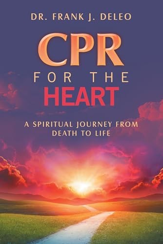 Cover of CPR For The Heart by Dr. Frank J. DeLeo