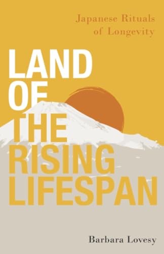 Cover of Land of the Rising Lifespan by Barbara Lovesy