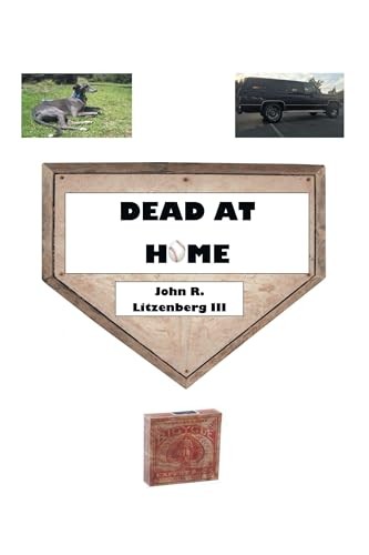 Cover of Dead at Home by John R. Litzenberg III