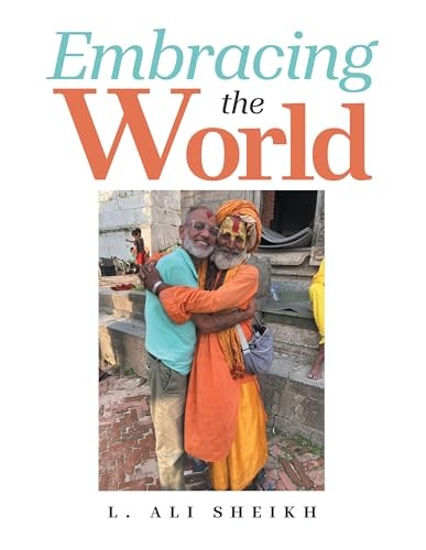 Cover of Embracing the World by L. Ali Sheikh