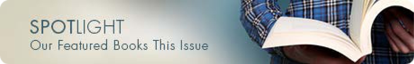 Spotlight — our featured books this issue